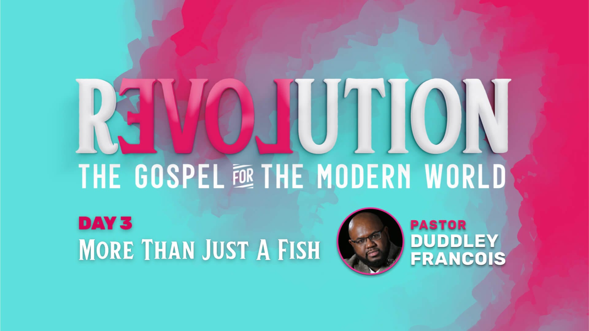 rEVOLution - DAY 3 - More Than Just a Fish 2 - Duddley Francois
